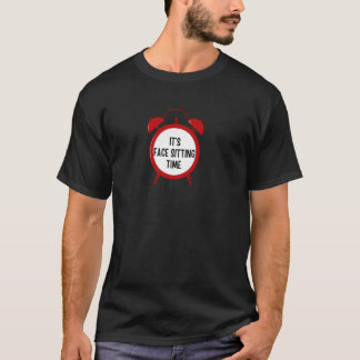 Camiseta É a Hora de Sentar no Rosto engraçado para homen