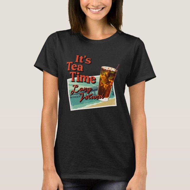 Camiseta É a Hora do Chá Amigo de Coquetel Long Island (Frente)