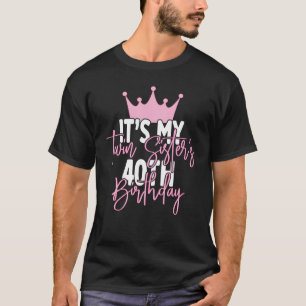 Camiseta É a ideia do aniversário de 40 anos da minha irmã