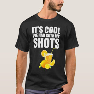 Camiseta É A Kool Que Eu Tive Ambos Os Meus Sapatos Tequil
