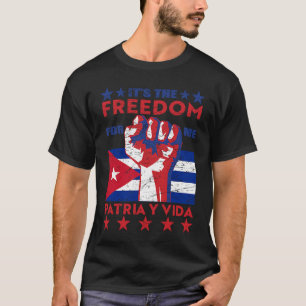 Camiseta É A Liberdade Para Mim Patria Y Vida Orgulho Cuban