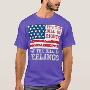 Camiseta É A Lista De Direitos Não A Lista De Sentimentos