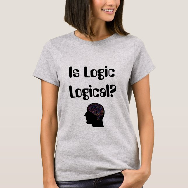 Camiseta É a Lógica Lógica? (Frente)