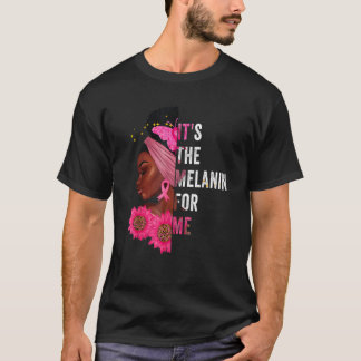 Camiseta É A Melanina Para Mim História Negra Melanizada Mo