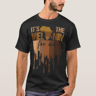 Camiseta É a Melanina para mim História Negra Mês Melana