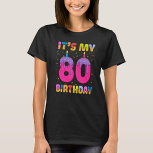 Camiseta É a minha 80 de Aniversário Rosquinha doce Feliz 8