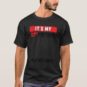 Camiseta É a minha Festa de aniversário de 21 anos