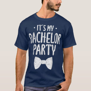 Camiseta É a Minha Festa de Despedida de Solteiro Roupa de