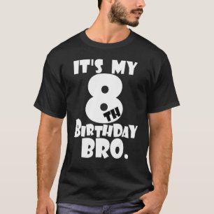 Camiseta é a minha festa do 8º aniversário, mano oitavo dia