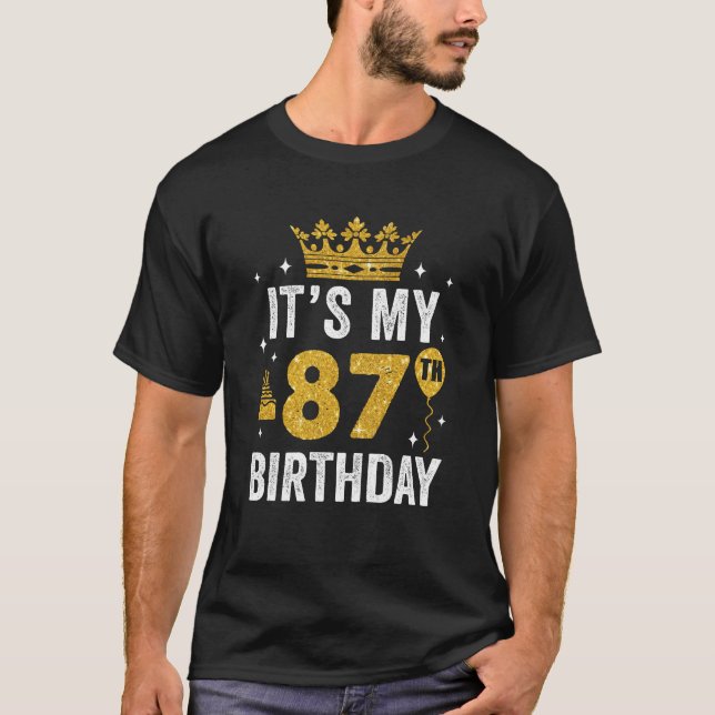 Camiseta É a minha ideia de aniversário de 87 anos para um  (Frente)