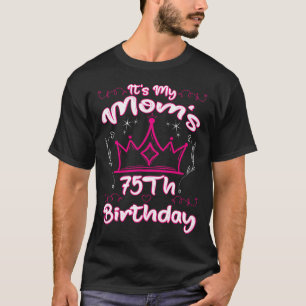 Camiseta É A Minha Mãe 75º Aniversário, 75º Aniversário De
