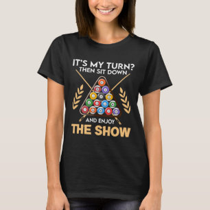 Camiseta É a minha vez, então senta-te às 20h.