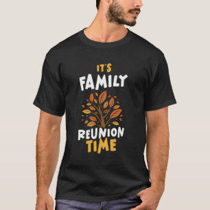 Camiseta É A Reunião Familiar De Famílias Que Se Encontram
