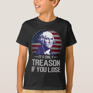 Camiseta É a única traição se você Perder 4 de julho George