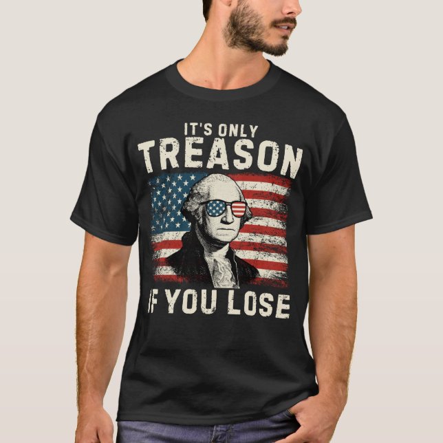 Camiseta É a única traição se você Perder George W (Frente)