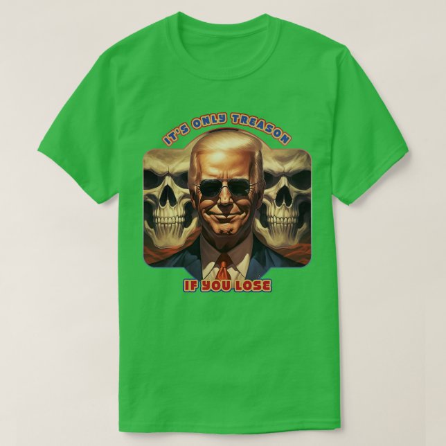 Camiseta É A Única Traição Se Você Perder Joe Biden (Frente do Design)