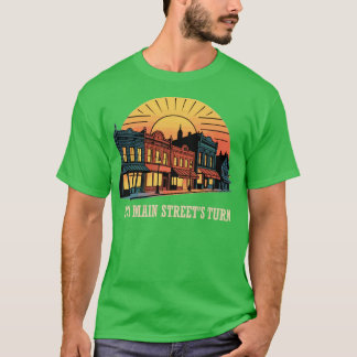 Camiseta É a virada da rua principal