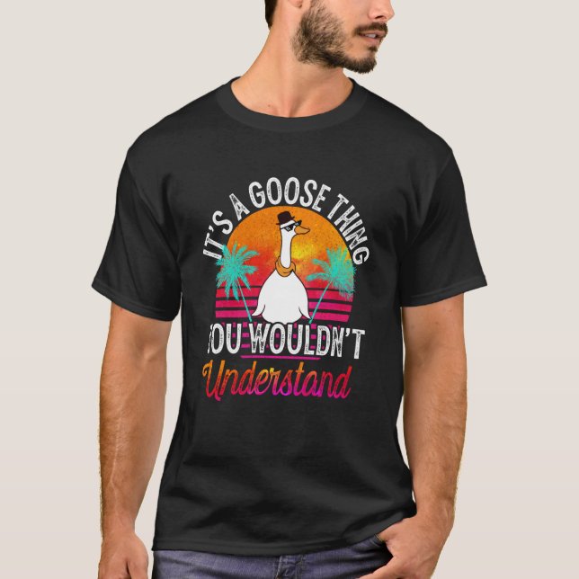 Camiseta É algo ganso que você não entenderia. (Frente)