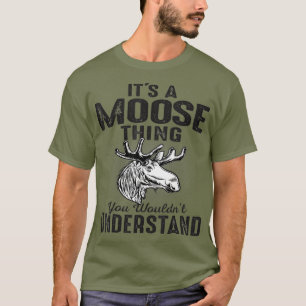 Camiseta É Algo Moso Que Você Não Entender Moose Engraç