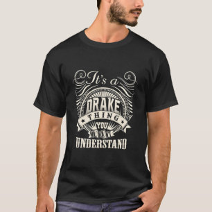 Camiseta É Algo Que Você Não Entenderia Drake Fam