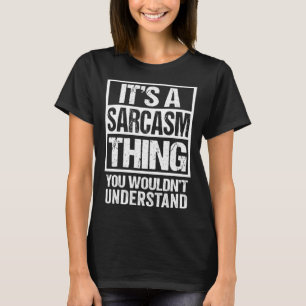 Camiseta É algo sarcasmo que você não entenderia Sarca