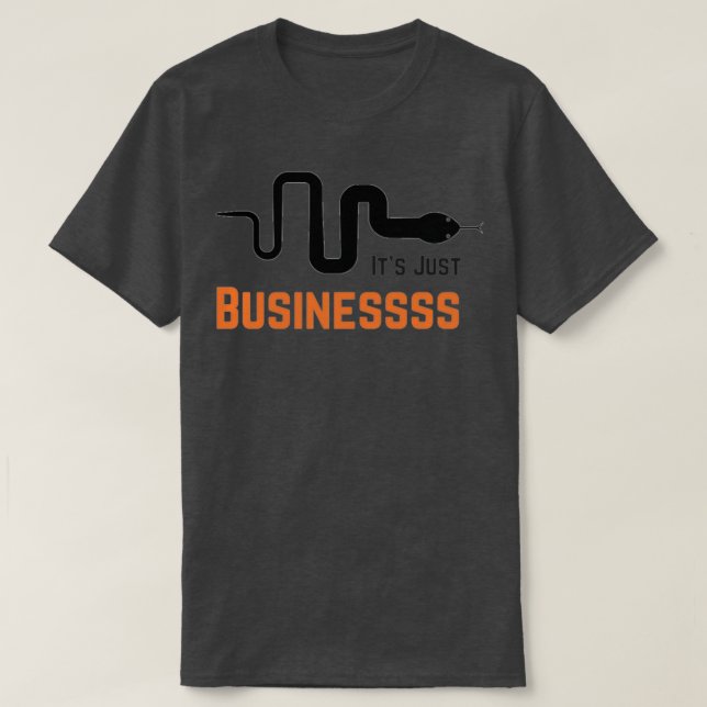 Camiseta É apenas o Cobra McCombs de negócios (Frente do Design)
