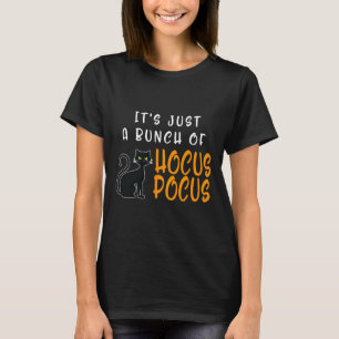 Camiseta É Apenas Um Monte De Hocus Pocuss Halloween Cat