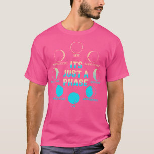 Camiseta É Apenas Uma Fase Celestial Lua Ciclo Lunar Astro