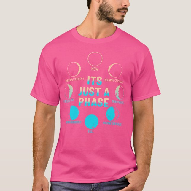 Camiseta É Apenas Uma Fase Celestial Lua Ciclo Lunar Astro (Frente)