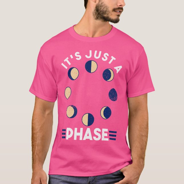 Camiseta É Apenas Uma Fase Espaço Lunar Lua (Frente)