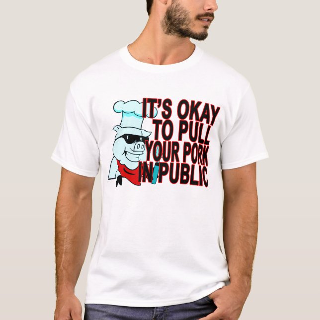 Camiseta É APROVADO PUXAR SUA CARNE DE PORCO em PUBLIC.png (Frente)