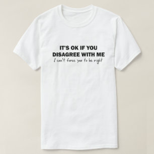 Camiseta É APROVADO se você discorda comigo que eu não