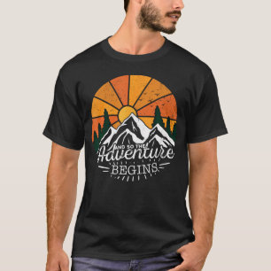 Camiseta E Assim Começa A Aventura Camping Aventura