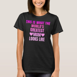 Camiseta É assim que a maior mãe do mundo se parece