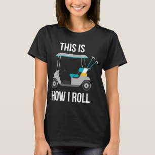 Camiseta É Assim Que Eu Envolvo O Humor Golf Vintage