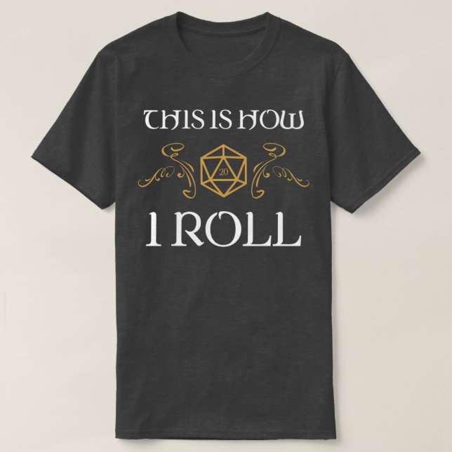 Camiseta É assim que eu faço a rolagem do viciado em RPG (Frente do Design)