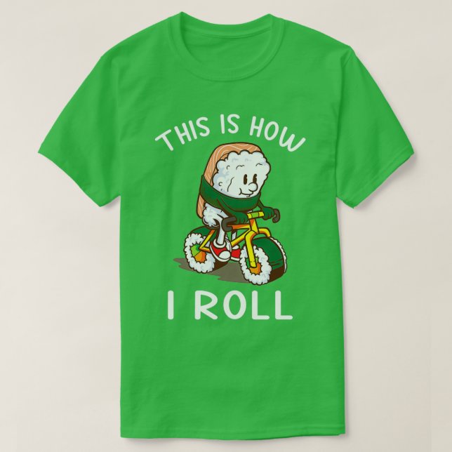 Camiseta É assim que eu faço o presente da Bicicleta Sushi (Frente do Design)
