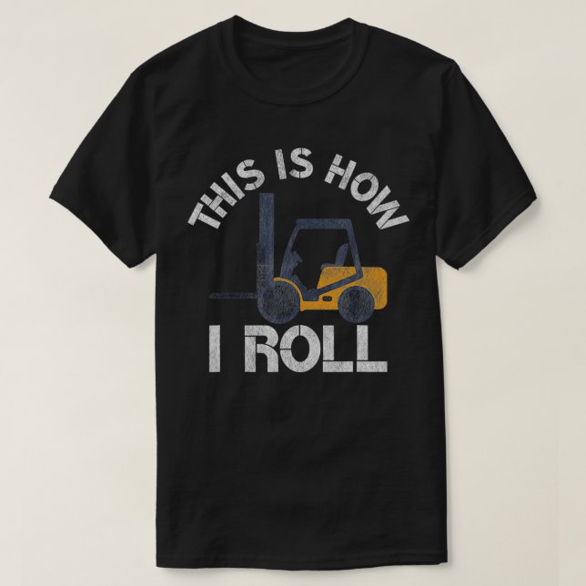 Camiseta É assim que eu faço Piada Operador de Empilhadeira (Frente do Design)
