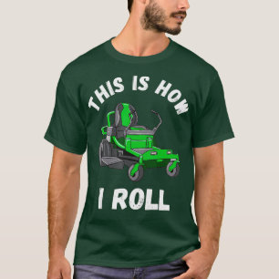 Camiseta É Assim Que Eu Lanço O Gardener Lâmpago De Mower