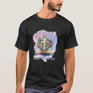 Camiseta É Assim Que Eu Luto Com As Minhas Batalhas Chris-F