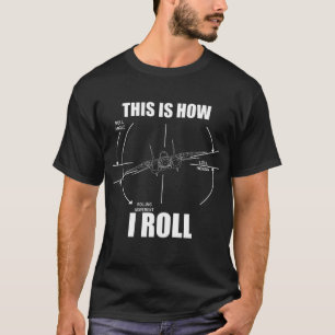 Camiseta É Assim Que Eu Roll F14 Tomcat Roll Gage Indicator