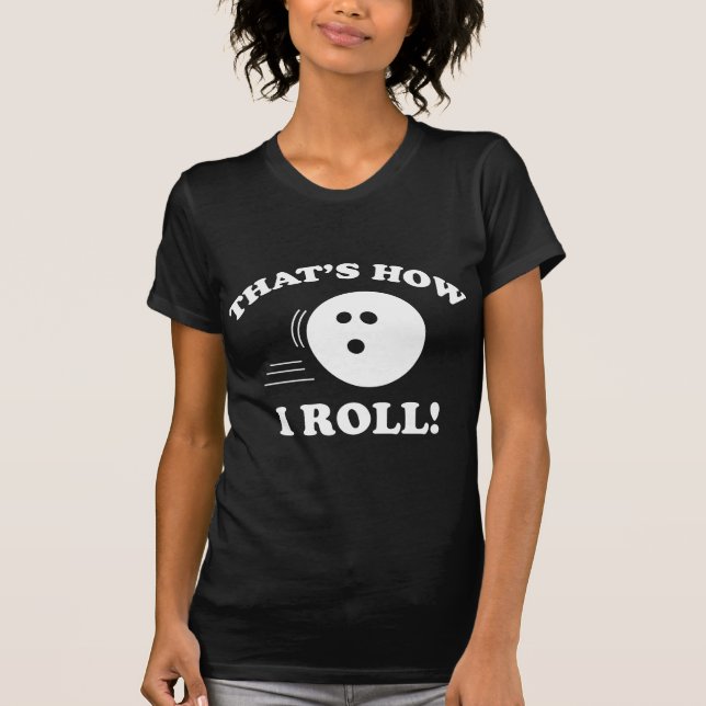 Camiseta É assim que eu rolo! (Frente)