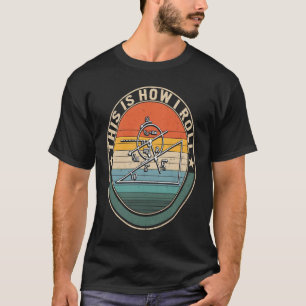 Camiseta É Assim Que Eu Rolo A Principal Equação De Ciência