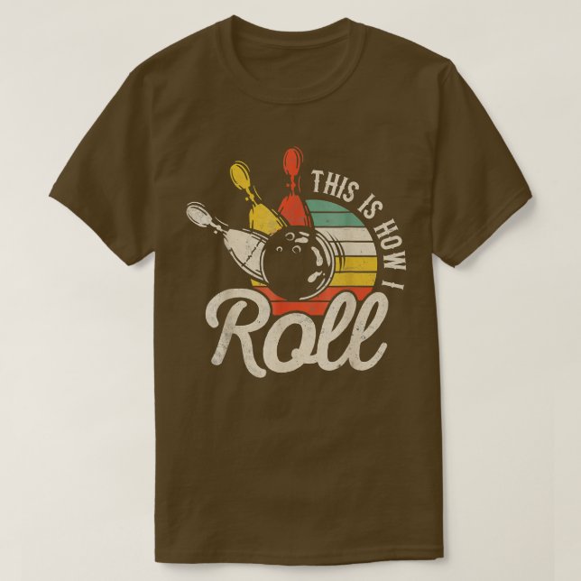 Camiseta É Assim Que Eu Rolo As Mulheres De Bowler Da Equip (Frente do Design)