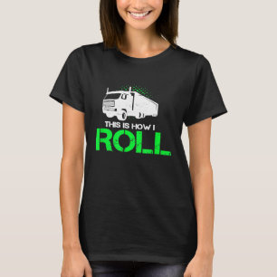 Camiseta É Assim Que Eu Rolo Caminhoneiro Caminhões Mecânic