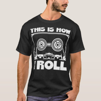 Camiseta É Assim Que Eu Rolo Cassete De Fita De Cassete