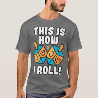 Camiseta É Assim Que Eu Rolo Dreidel Engraçado Pun