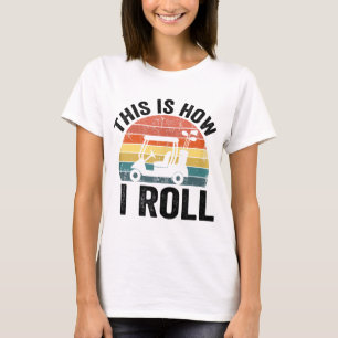 Camiseta É Assim Que Eu Rolo Golfe Engraçado