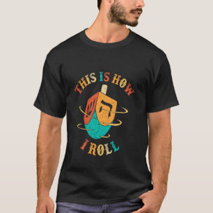 Camiseta É Assim Que Eu Rolo Hanukkah Dreidel Chanukah Juew