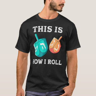Camiseta É Assim Que Eu Rolo Hanukkah Dreidel Chanukah Juew